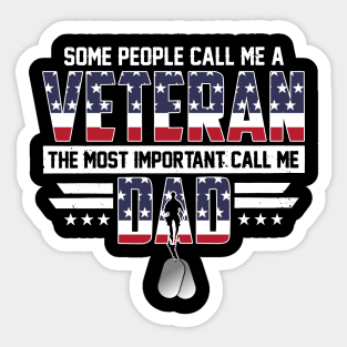 The Most Important Call Me Veteran Dad Sticker